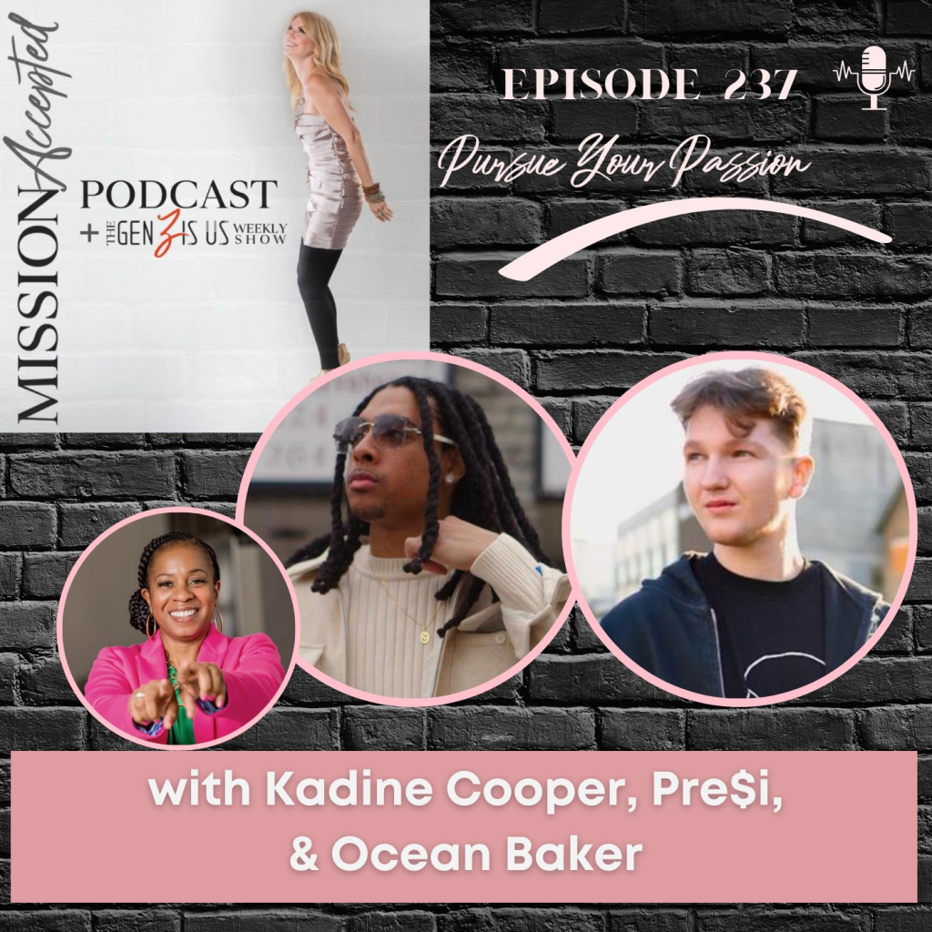 Mission Accepted Podcast: Pursue Your Passion with Ocean, Pre$i and their Momagers