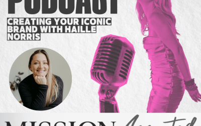 Mission Accepted Podcast: Creating Your Iconic Brand with Haille Norris