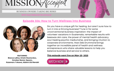 Mission Accepted Podcast: How to Turn Wellness into Business