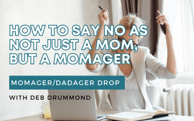 How to say no as not just a Mom, but a Momager