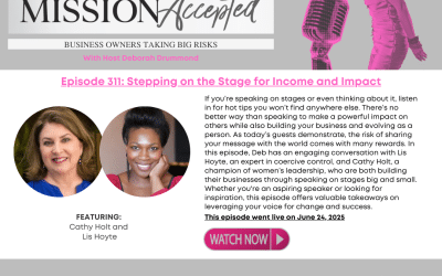 Mission Accepted Podcast: Stepping on Stage for Income and Impact