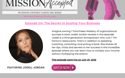 Mission Accepted Podcast: The Secret to Scaling Your Business with Jodell Jordan