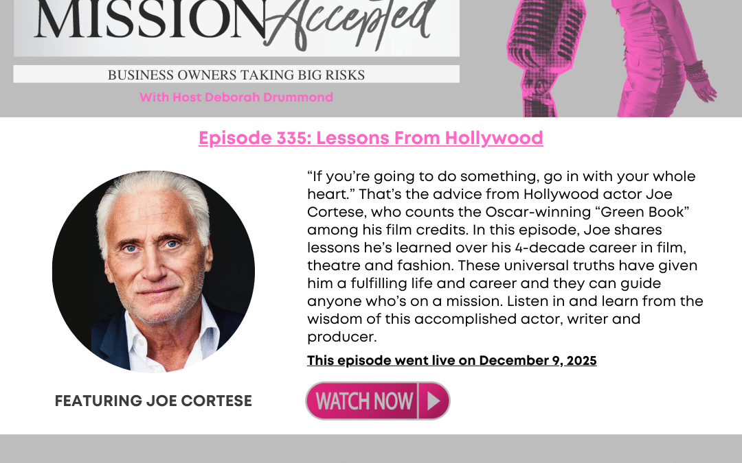 Mission Accepted Podcast: Lessons From Hollywood with Joe Cortese