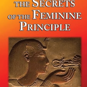 Unveiling the Secrets of the Feminine Principle