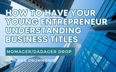 How to have your young Entrepreneur understanding business titles