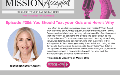 Mission Accepted Podcast: You Should Text Your Kids and Here’s Why with Tammy Cohen