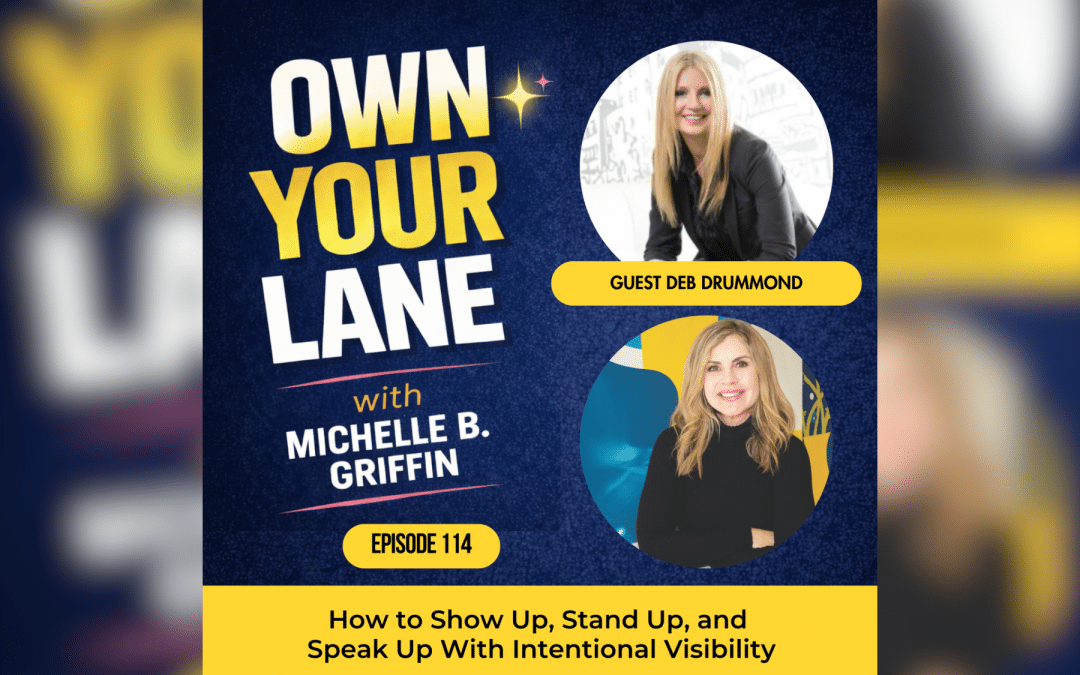 Media Champion and Ultrapreneur Deb Drummond Kicks Off She’s Visible™ Spotlight Series on Top-Rated Own Your Lane™ Podcast