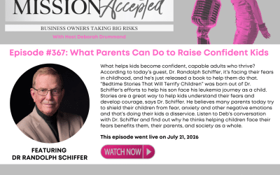 Mission Accepted Podcast: What Parents Can Do to Raise Confident Kids with Dr. Randolph Schiffer