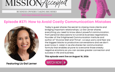 Mission Accepted Podcast: Liz Goll Lerner Shares How to Avoid Costly Communication Mistakes